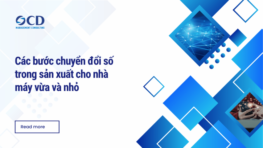 Các bước chuyển đổi số trong sản xuất cho nhà máy vừa và nhỏ