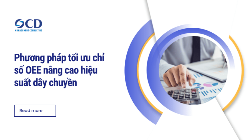 Phương pháp tối ưu chỉ số OEE nâng cao hiệu suất dây chuyền
