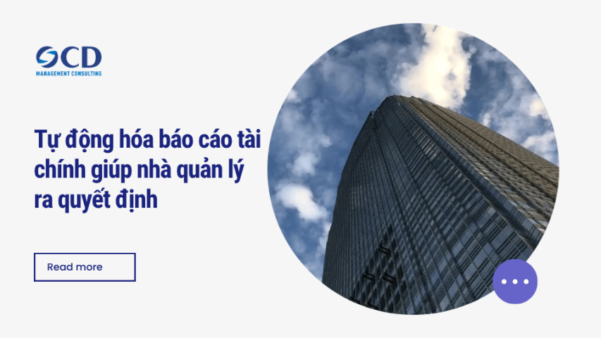 Tự động hóa báo cáo tài chính giúp nhà quản lý ra quyết định