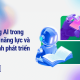 Ứng dụng AI trong đánh giá năng lực và lập lộ trình phát triển
