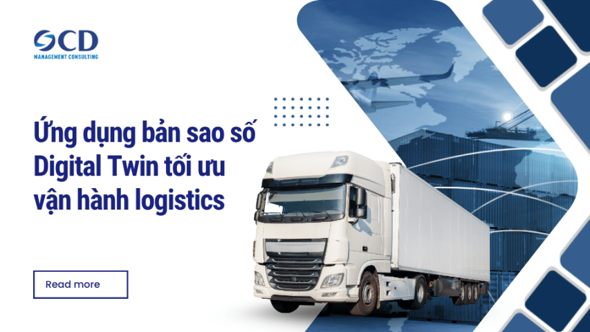 Ứng dụng bản sao số Digital Twin tối ưu vận hành logistics