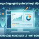 Ứng dụng công nghệ quản lý hoạt động R&D