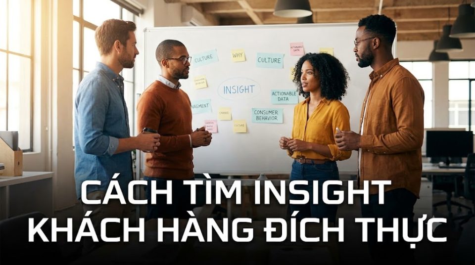 Cách tìm insight khách hàng