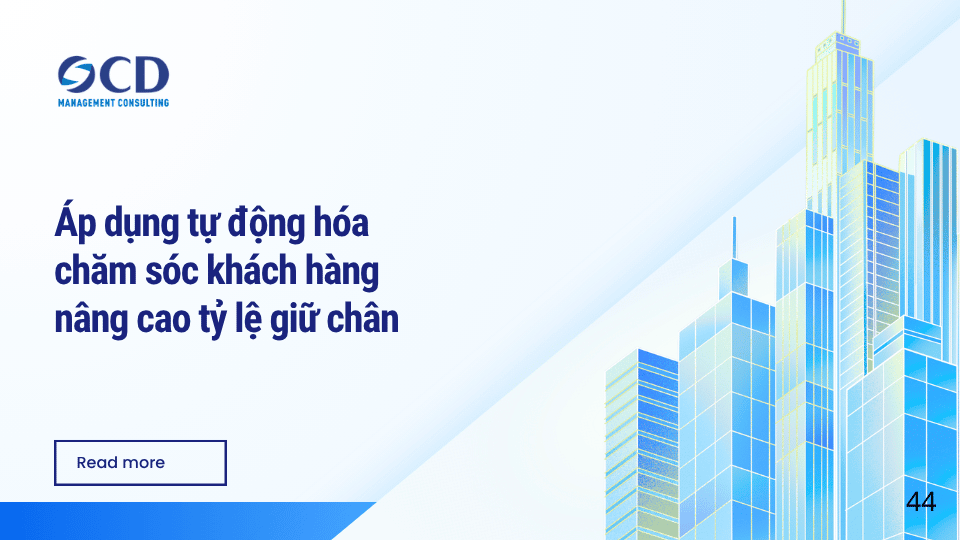 Áp dụng tự động hóa chăm sóc khách hàng nâng cao tỷ lệ giữ chân