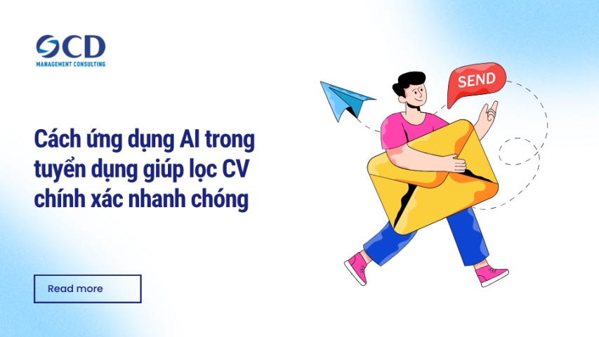 Cách ứng dụng AI trong tuyển dụng giúp lọc CV chính xác nhanh chóng