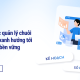 Chiến lược quản lý chuỗi cung ứng xanh hướng tới phát triển bền vững