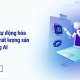 Giải pháp tự động hóa kiểm tra chất lượng sản phẩm bằng AI