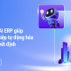 Hệ thống AI ERP giúp doanh nghiệp tự động hóa việc ra quyết định