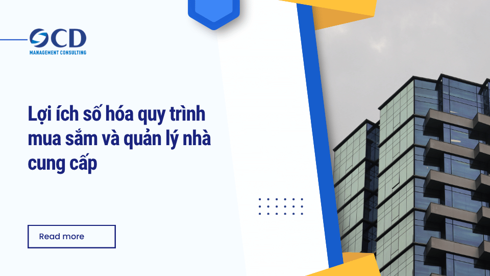 Lợi ích số hóa quy trình mua sắm và quản lý nhà cung cấp
