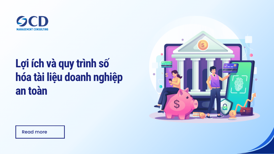 Lợi ích và quy trình số hóa tài liệu doanh nghiệp an toàn