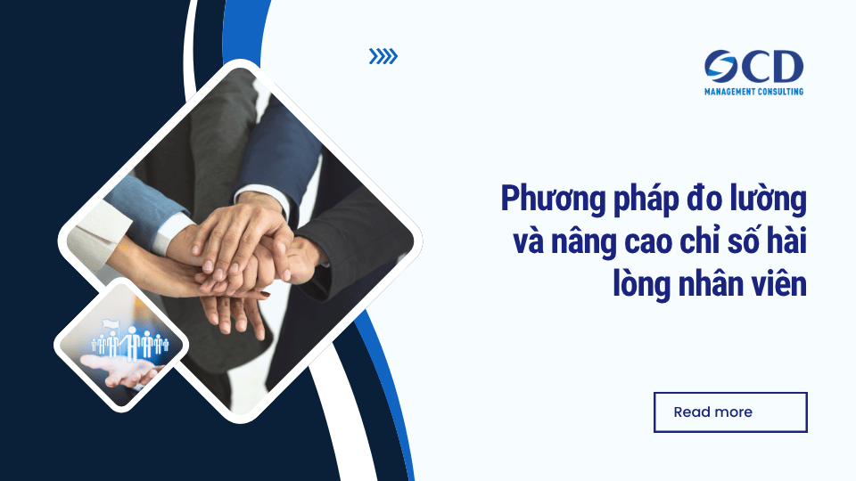 Phương pháp đo lường và nâng cao chỉ số hài lòng nhân viên