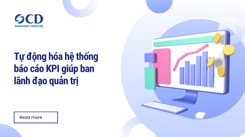 Tự động hóa hệ thống báo cáo KPI giúp ban lãnh đạo quản trị