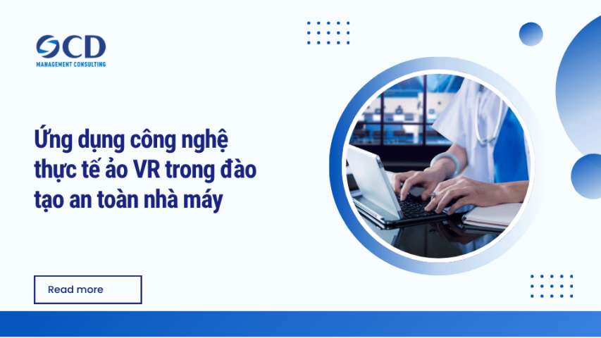 Ứng dụng công nghệ thực tế ảo VR trong đào tạo an toàn nhà máy