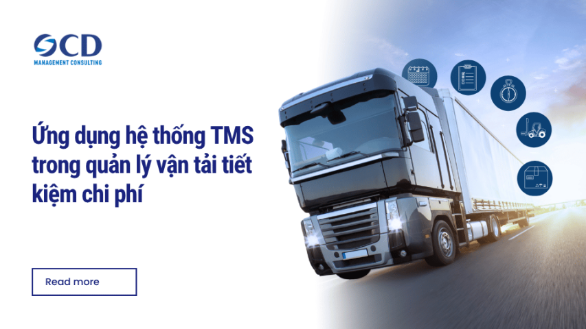 Ứng dụng hệ thống TMS trong quản lý vận tải tiết kiệm chi phí