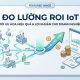 Đo lường ROI khi triển khai IoT
