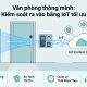 Quản lý văn phòng thông minh bằng IoT