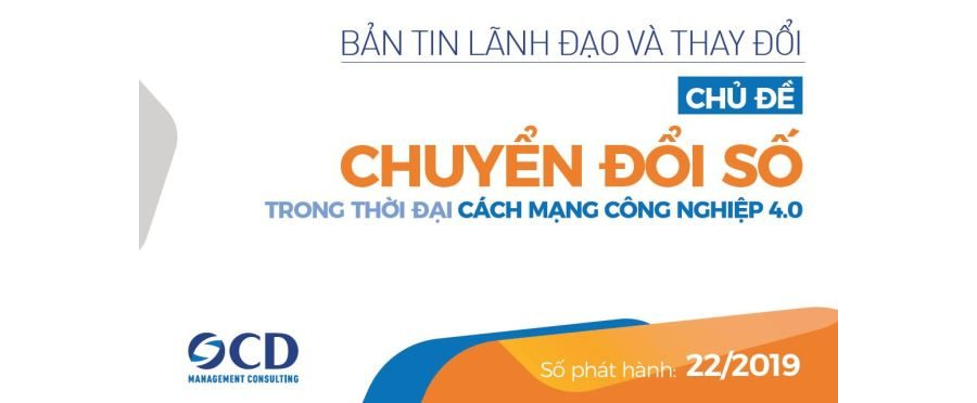 Bản tin Lãnh đạo và Thay đổi, số 22/2019